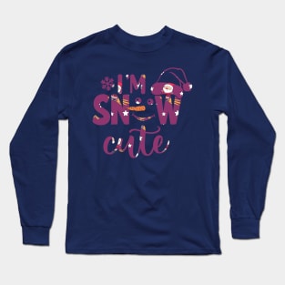 I'm Snow Cute - Christmas Design Long Sleeve T-Shirt